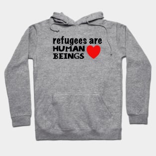 Refugees are Human Beings Hoodie